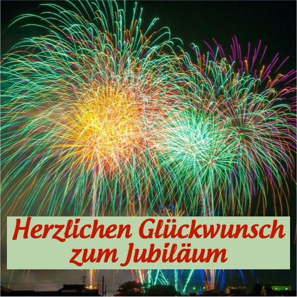 Foto mit Feuerwerk und Text Herzlichen Grlückwunsch zum Jubiläum