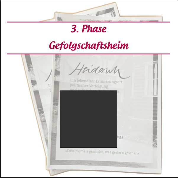 Bild Symbol mit Text: 3. Phase Gefolgschaftsheim