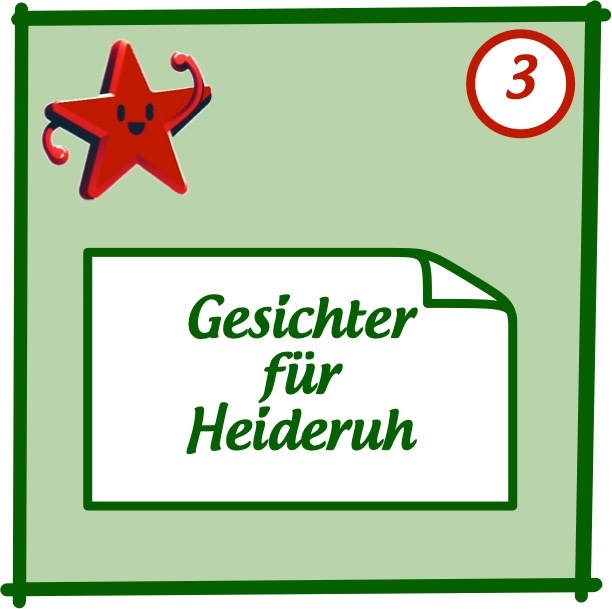 Grafik mit Text: Gesichter für Heideruh 3